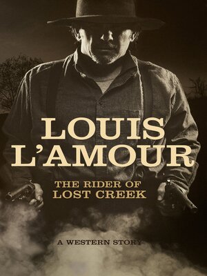 cover image of The Rider of Lost Creek: a Western Story